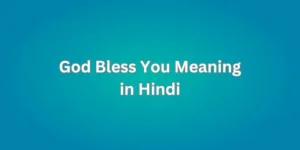 God Bless You Meaning in Hindi