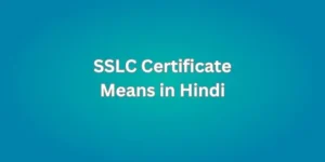 SSLC Certificate Means in Hindi